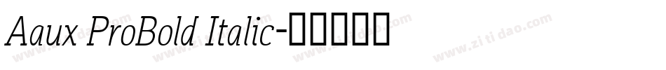 Aaux ProBold Italic字体转换